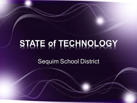 Sequim School District. Connected to the State K20 Network – Gigabet Ethernet Interface – Current Contracted Rate is 100 Mb/s We routinely run at about.