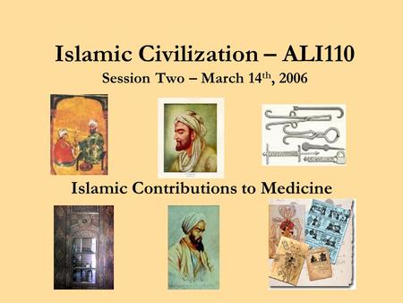 Islamic Civilization – ALI110 Session Two – March 14th, 2006