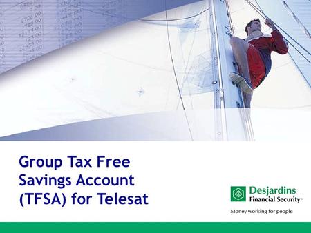 Group Tax Free Savings Account (TFSA) for Telesat.