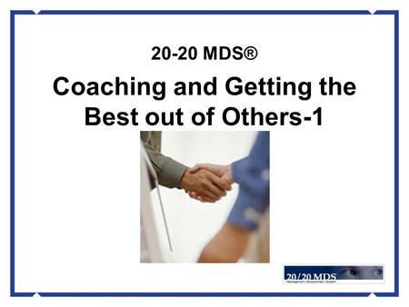 20-20 MDS® Coaching and Getting the Best out of Others-1.