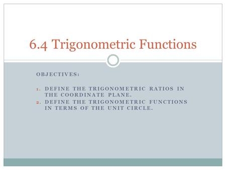 6.4 Trigonometric Functions