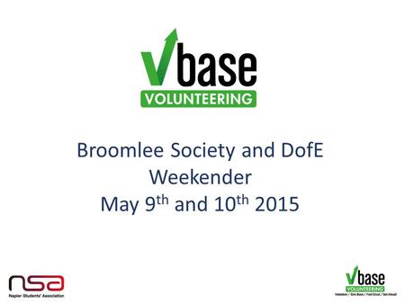 Broomlee Society and DofE Weekender May 9 th and 10 th 2015.