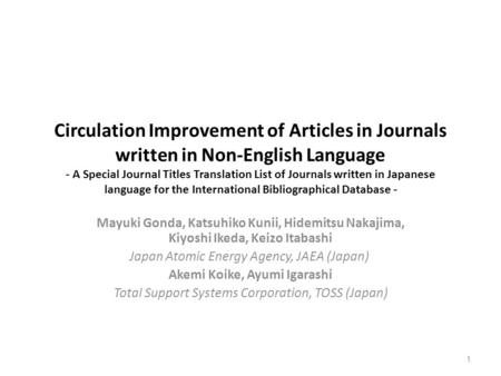 Circulation Improvement of Articles in Journals written in Non-English Language - A Special Journal Titles Translation List of Journals written in Japanese.