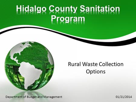 Rural Waste Collection Options Department of Budget and Management 01/21/2014.