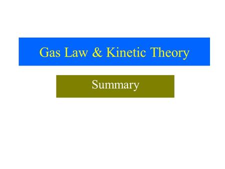 Gas Law & Kinetic Theory