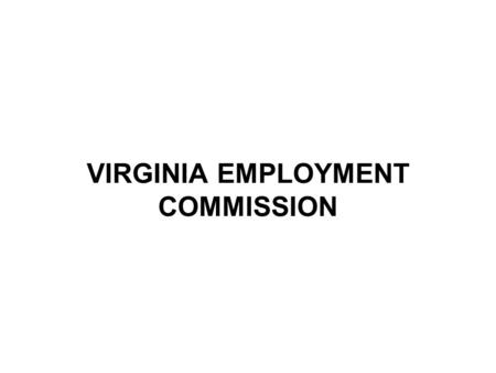 VIRGINIA EMPLOYMENT COMMISSION. Tax Rates and Benefit Charges.