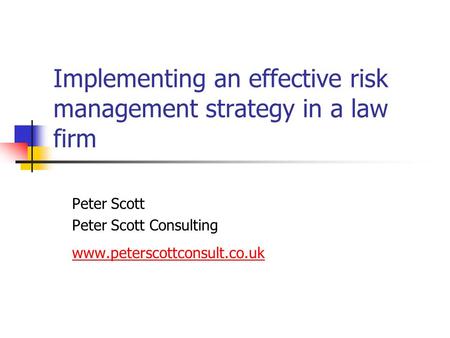 Implementing an effective risk management strategy in a law firm