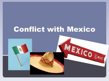Conflict with Mexico. Stephen Austin owned land in Texas, passed down from his father He led a group of 300 Americans to Texas to start a small colony.