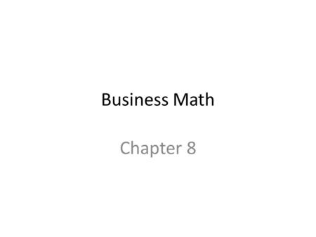 Business Math Chapter 8.