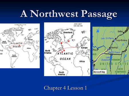 A Northwest Passage Chapter 4 Lesson 1.