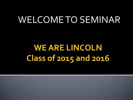 WELCOME TO SEMINAR. Monday, January 5, 2015  Do Now  Brainstorm with your elbow partner  4 -5 reasons why participating in community service is important.