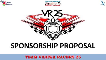 SPONSORSHIP PROPOSAL TEAM VISHWA RACERS 25 *.
