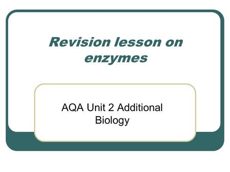 Revision lesson on enzymes