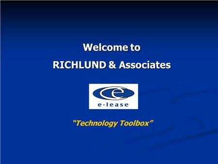 Welcome to RICHLUND & Associates “Technology Toolbox”