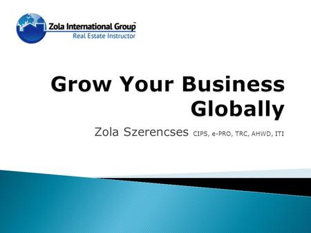 Zola Szerencses CIPS, e-PRO, TRC, AHWD, ITI.  Knowledge  Research  Network  Tools.