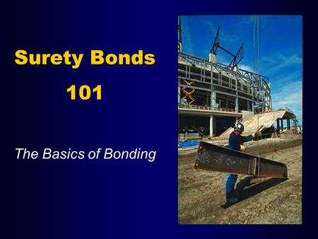 Surety Bonds 101 The Basics of Bonding. What is Surety Bonding? Surety ObligeePrincipal.