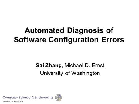 Automated Diagnosis of Software Configuration Errors