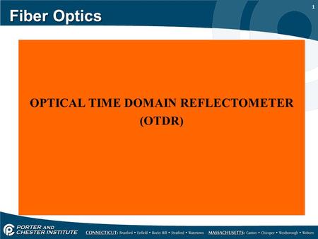 OPTICAL TIME DOMAIN REFLECTOMETER (OTDR)