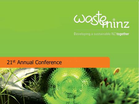 21 st Annual Conference. Liquid and Hazardous Waste Management in Christchurch.