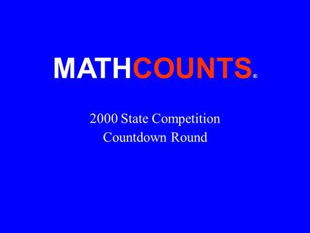 MATHCOUNTS® 2000 State Competition Countdown Round.
