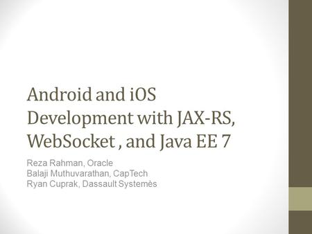 Android and iOS Development with JAX-RS, WebSocket , and Java EE 7