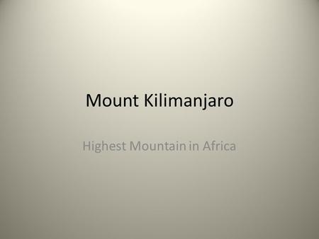 Mount Kilimanjaro Highest Mountain in Africa. Mr Ramsdale & Miss Frolchenko.
