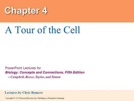 Chapter 4 A Tour of the Cell.
