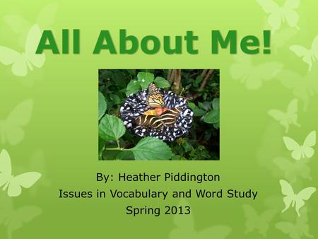 By: Heather Piddington Issues in Vocabulary and Word Study Spring 2013.