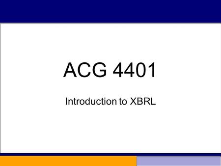 ACG 4401 Introduction to XBRL. What is a Supply Chain?