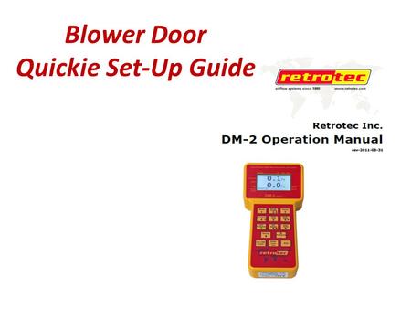 Blower Door Quickie Set-Up Guide.