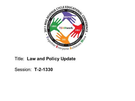 Title: Law and Policy Update Session: T