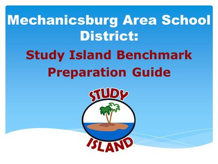 Mechanicsburg Area School District: Study Island Benchmark