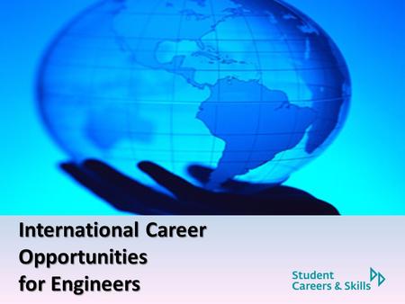 International Career Opportunities for Engineers.