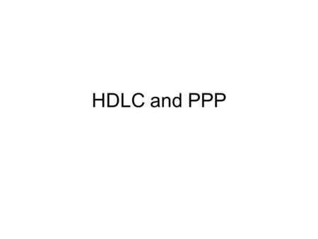 HDLC and PPP. The Data Link Layer in the Internet A home personal computer acting as an internet host. Technology like Ethernet cannot provide “high-level”