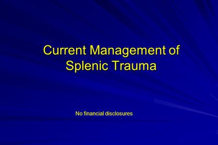 Current Management of Splenic Trauma