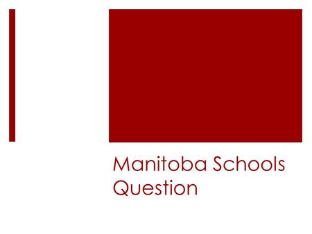 Manitoba Schools Question