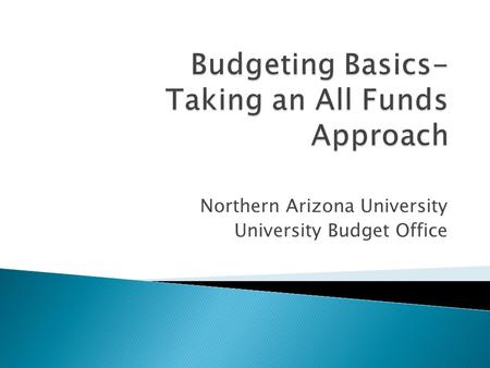 Northern Arizona University University Budget Office.