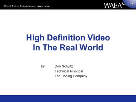 High Definition Video In The Real World