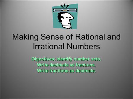 Making Sense of Rational and Irrational Numbers