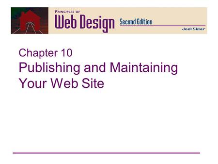 Chapter 10 Publishing and Maintaining Your Web Site.