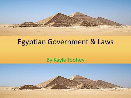 Egyptian Government & Laws By Kayla Toohey. Pharaoh Menes was the first pharaoh and his great accomplishment was he and his army overthrew the king of.