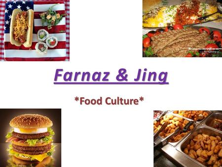 Farnaz & Jing *Food Culture*. * Agenda * 1. Preview 1. Preview 2. Questions 2. Questions 3. Interview (Answers) 3. Interview (Answers) 4. Comparison 4.