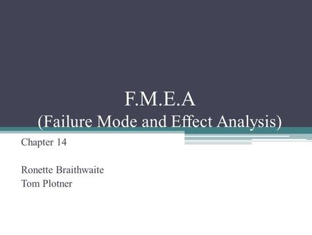 F.M.E.A (Failure Mode and Effect Analysis)