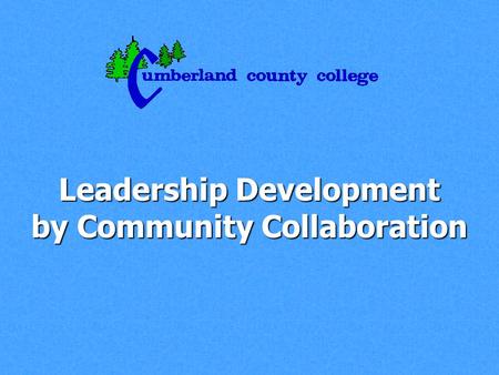 Leadership Development by Community Collaboration.