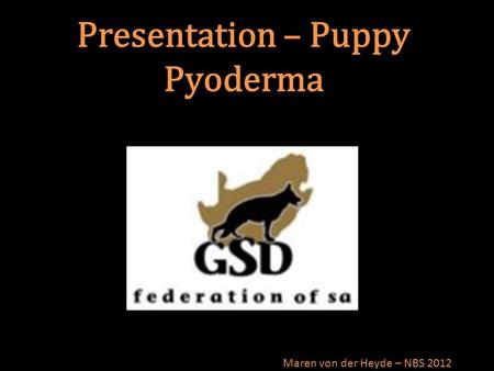 Presentation – Puppy Pyoderma