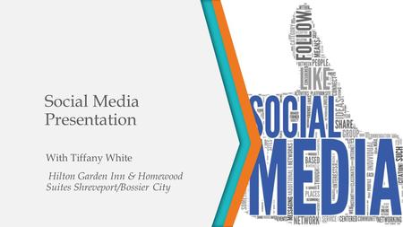 Social Media Presentation With Tiffany White Hilton Garden Inn & Homewood Suites Shreveport/Bossier City.