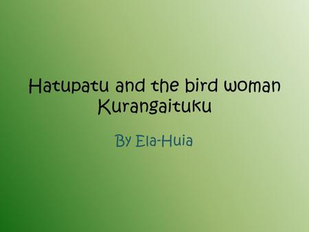 Hatupatu and the bird woman Kurangaituku