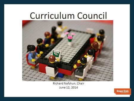 Curriculum Council Richard Nafshun, Chair June 12, 2014.