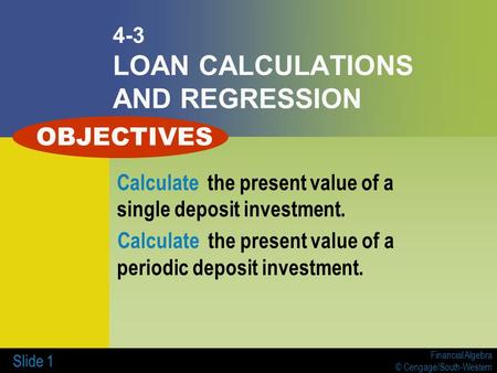 4-3 LOAN CALCULATIONS AND REGRESSION