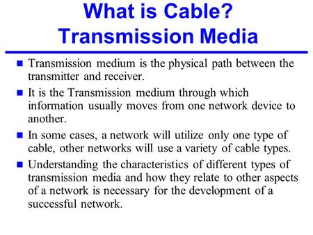 What is Cable? Transmission Media